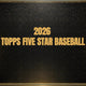 2026 Topps Five Star Baseball Hobby (Presell)