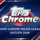 2026 Topps MLS Major League Soccer Chrome Hobby