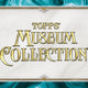 2026 Topps Museum Collection Baseball Hobby (Presell)