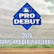 2026 Topps Pro Debut Baseball Hobby (Presell)