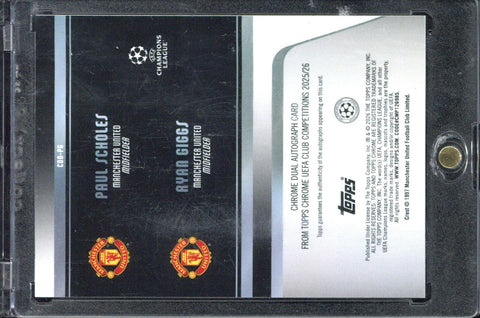 2025-26 Topps Chrome UCC Paul Scholes / Ryan Giggs Dual Autograph /10 #CDA-PG