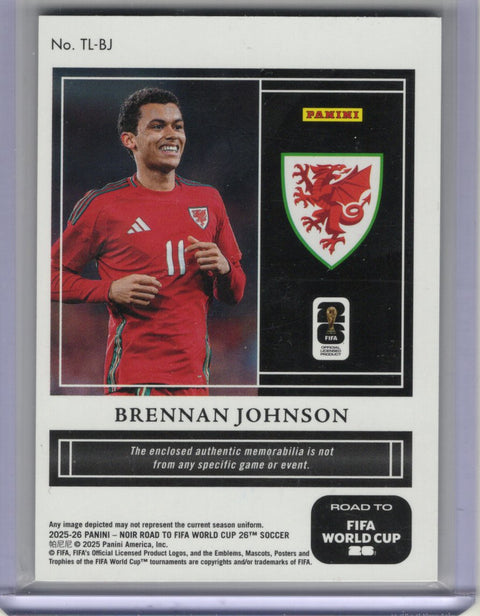 2025/26 Panini Noir Road to FIFA World Cup Brennan Johnson Patch /10 #TL-BJ